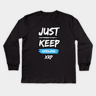 Just Keep HODLING XRP Kids Long Sleeve T-Shirt